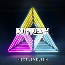 DJ Fresh-Next Levelism /Zabalene/